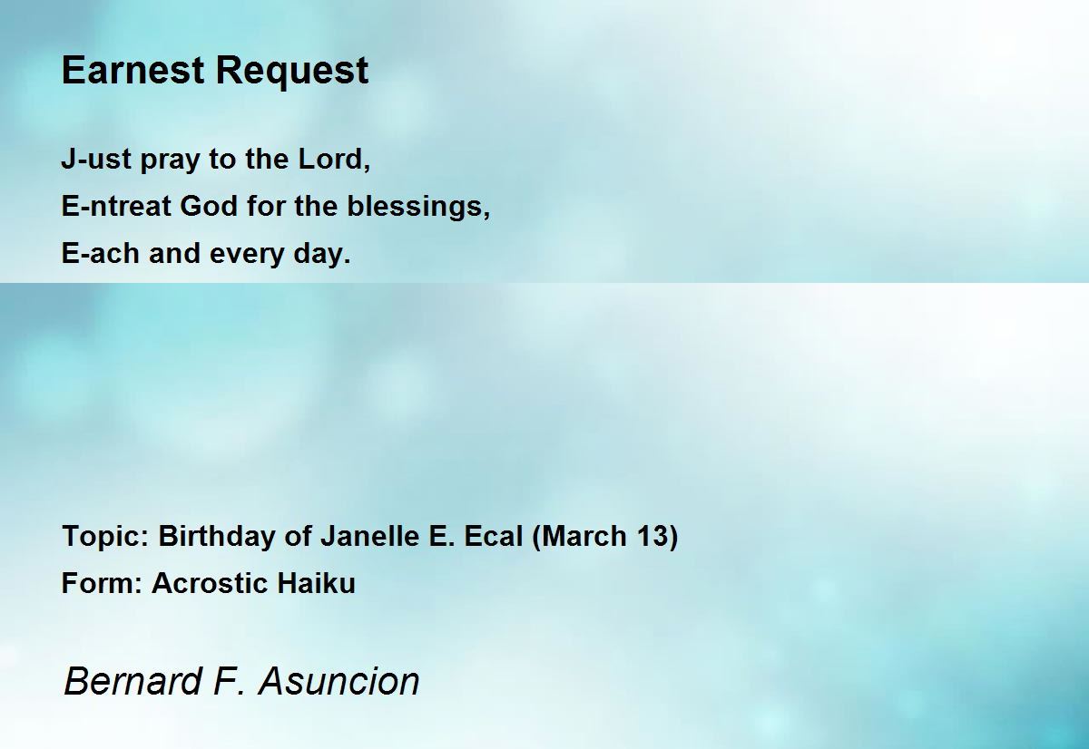 Earnest Request Poem by Bernard F. Asuncion - Poem Hunter