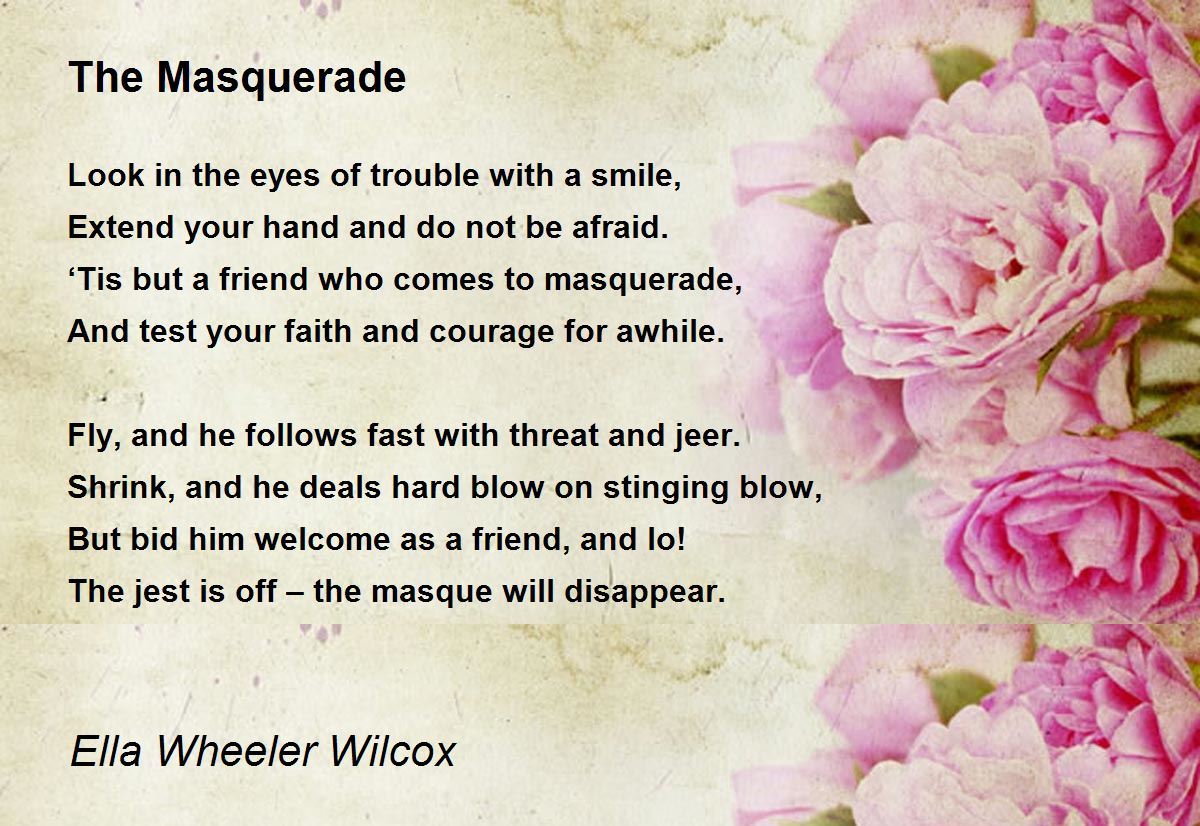 The Masquerade Poem by Ella Wheeler Wilcox - Poem Hunter