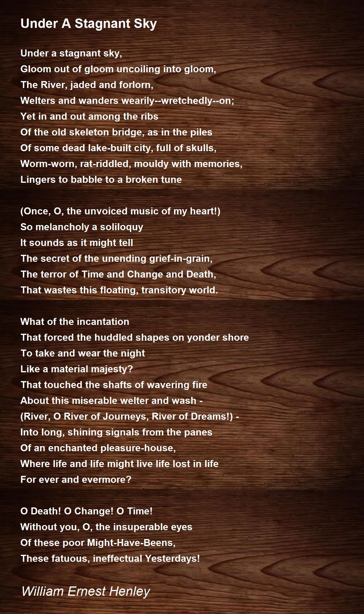 Under A Stagnant Sky Under A Stagnant Sky Poem by William Ernest Henley