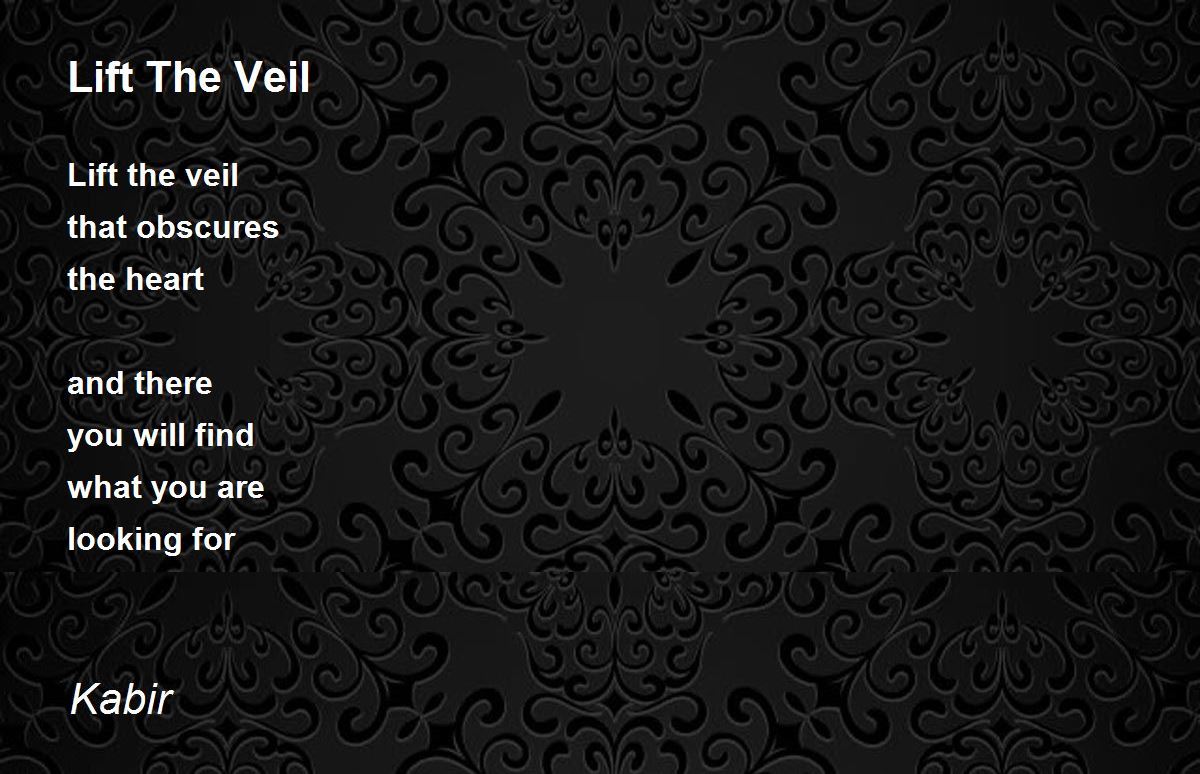 Lift The Veil Poem by Kabir Poem Hunter