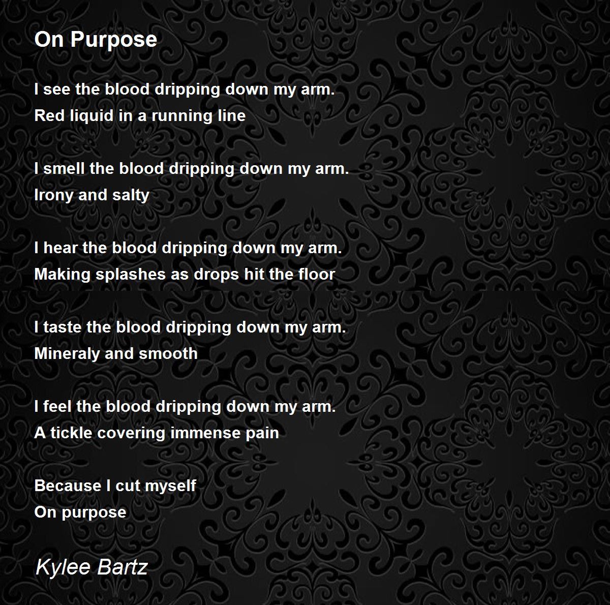 On Purpose On Purpose Poem by Kylee Bartz
