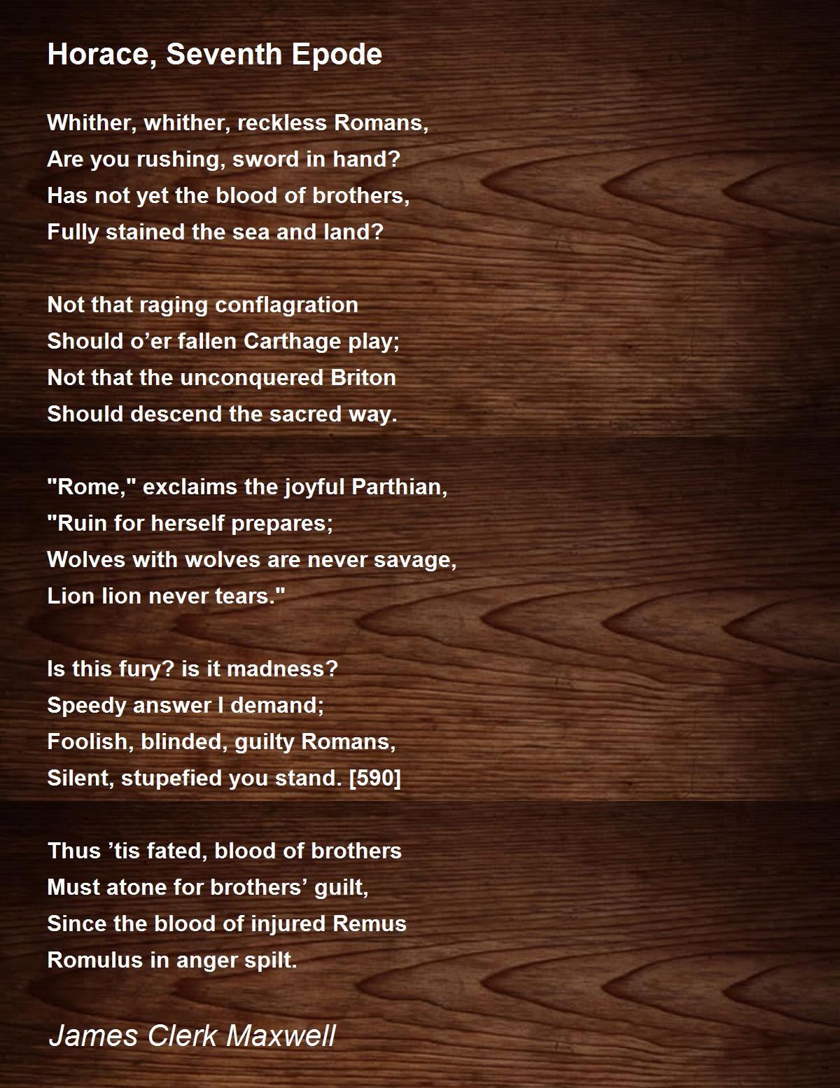 Horace, Seventh Epode Horace, Seventh Epode Poem by James Clerk Maxwell