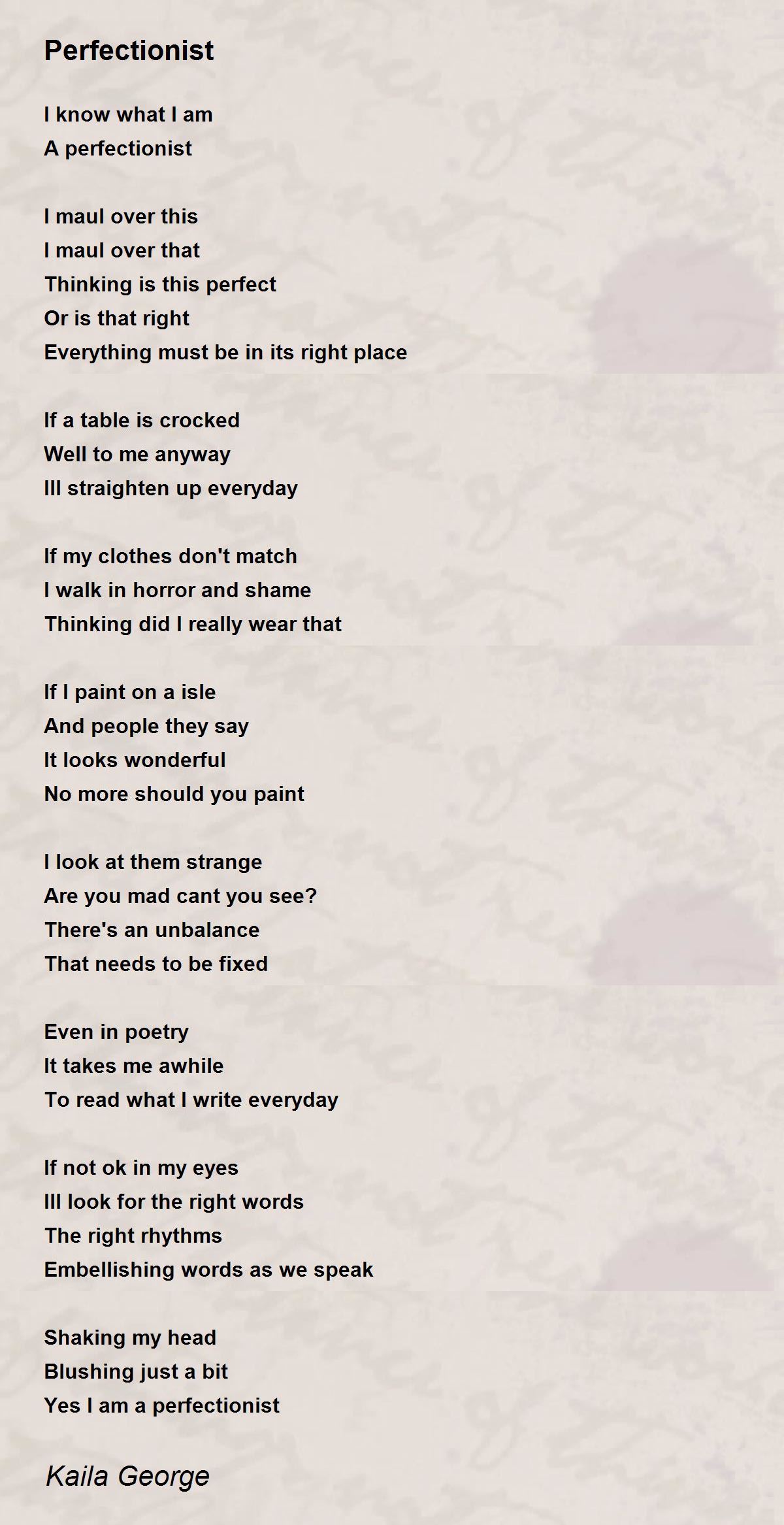 Perfectionist - Perfectionist Poem by Kaila George