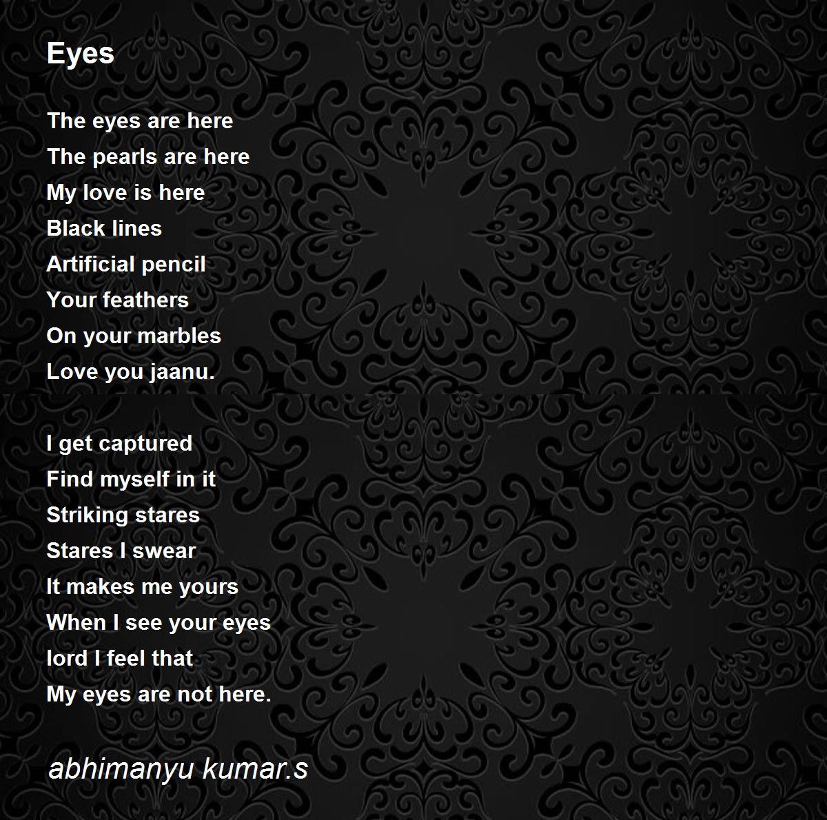 Eyes Poem by abhimanyu kumar.s Poem Hunter