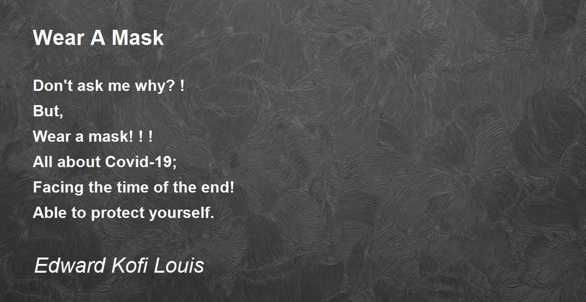 Wear A Mask Wear A Mask Poem by Edward Kofi Louis