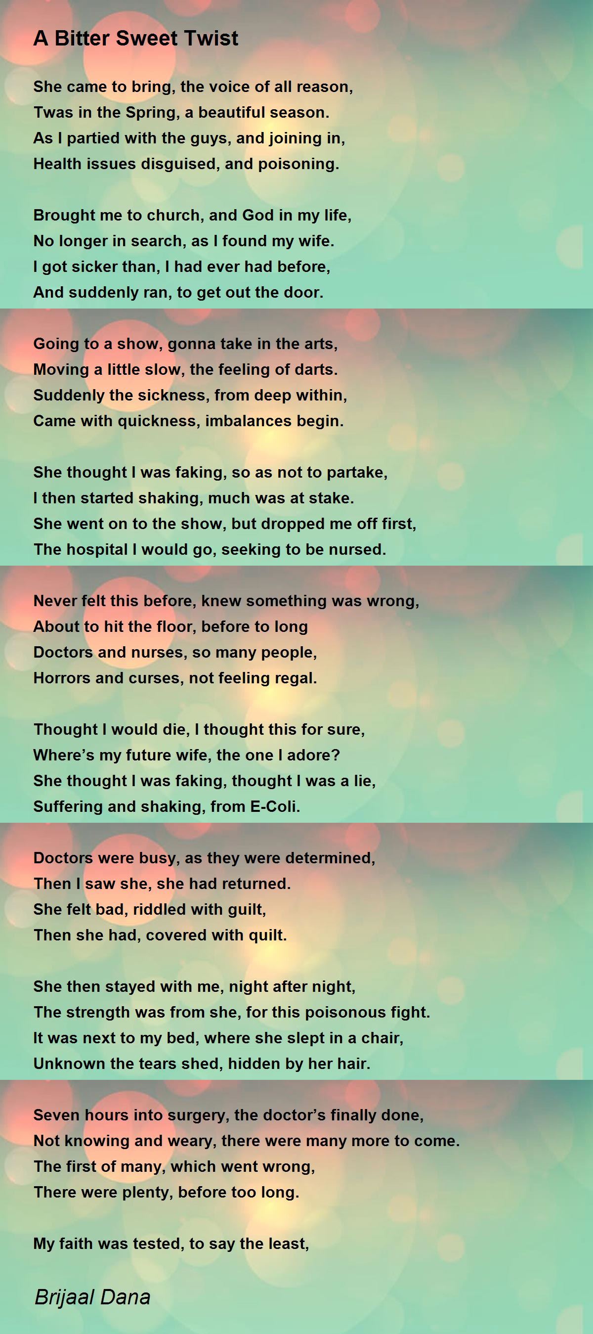A Bitter Sweet Twist A Bitter Sweet Twist Poem by Brijaal Dana