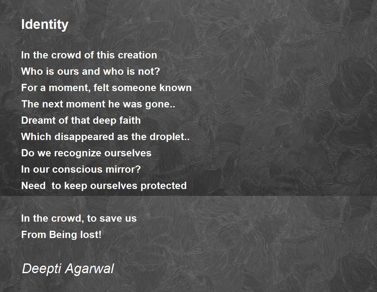 Identity Identity Poem by Deepti Agarwal