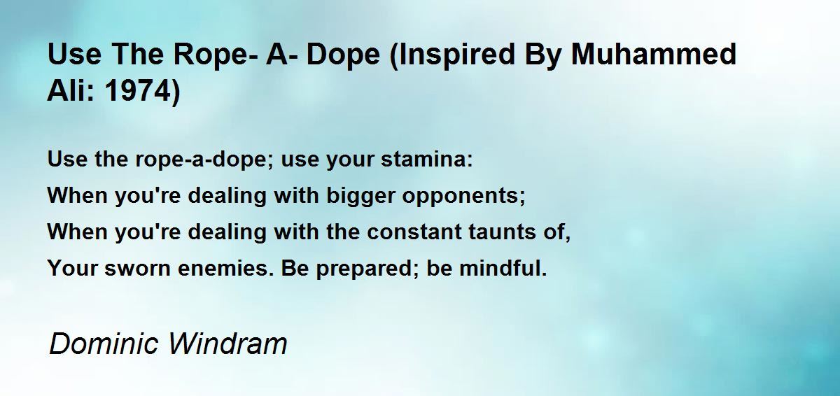 Use The Rope A Dope (Inspired By Muhammed Ali 1974) by Dominic