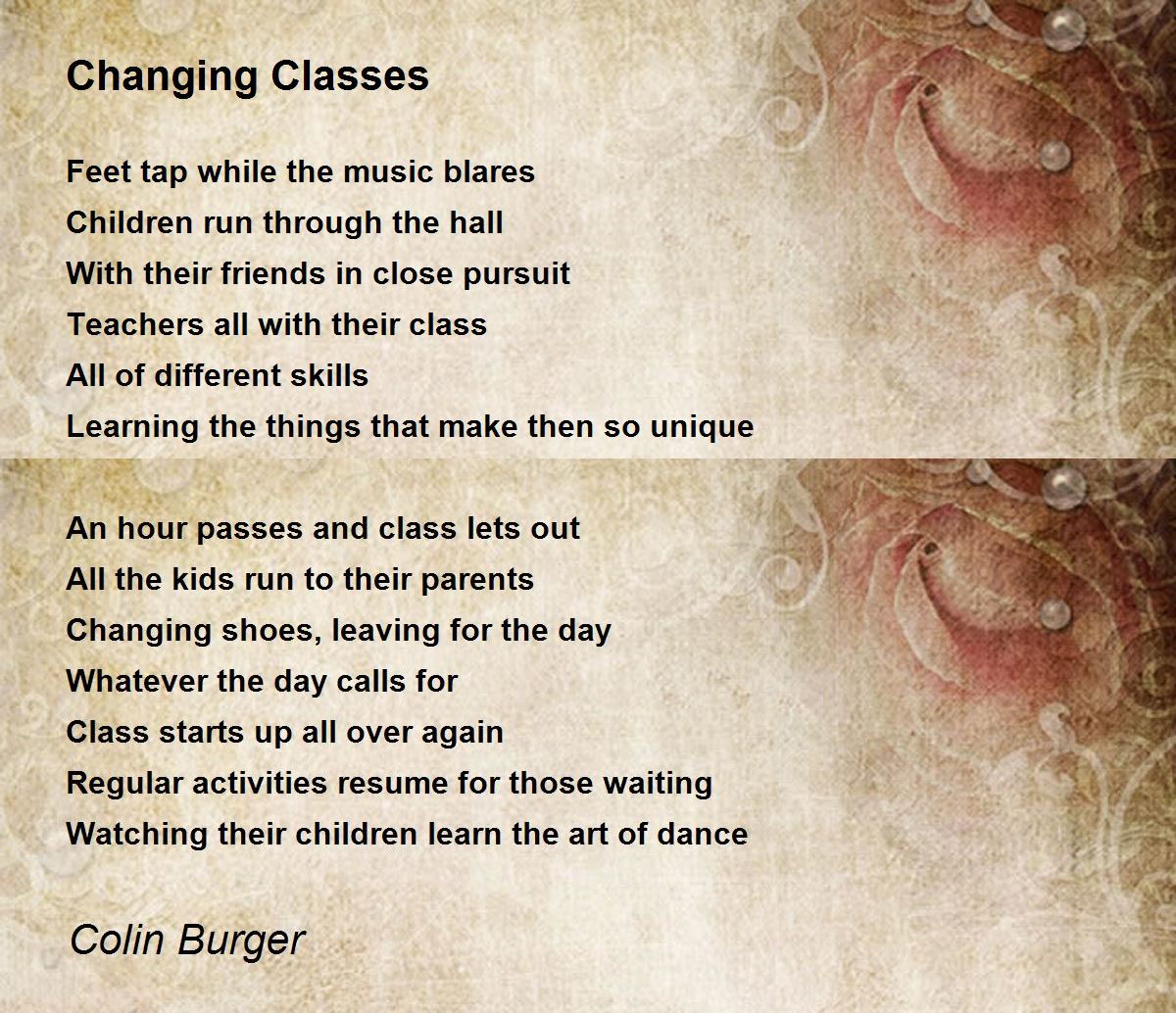 Changing Classes Changing Classes Poem by Colin Burger