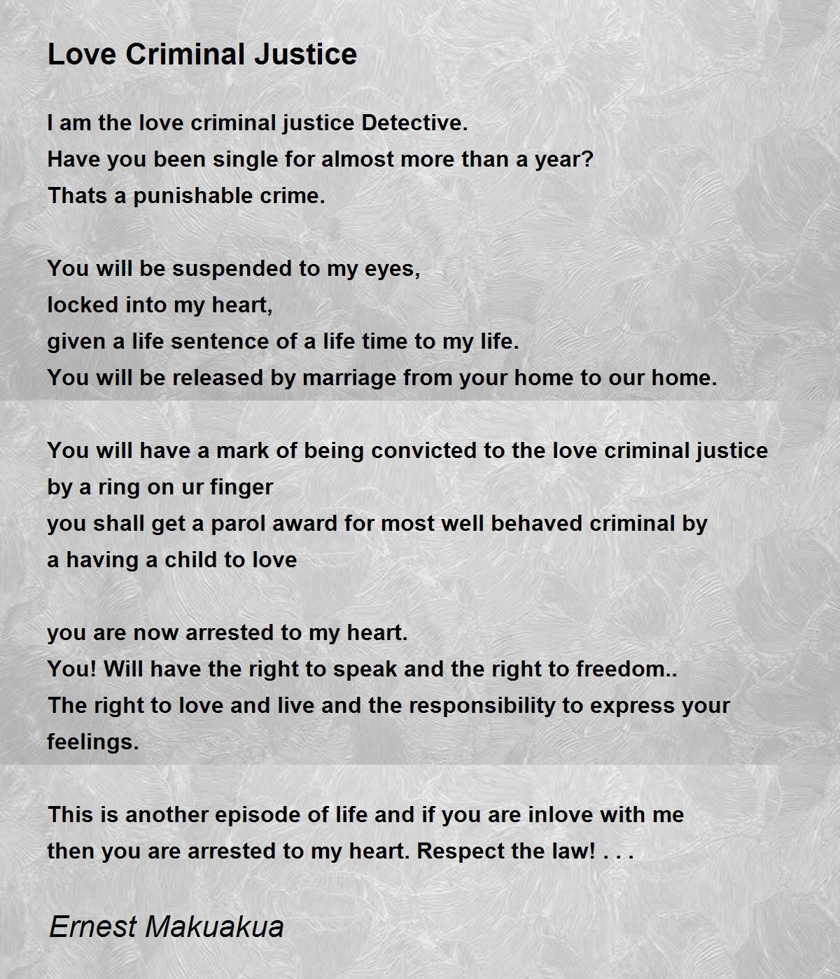 Love Criminal Justice Love Criminal Justice Poem By Ernest Makuakua