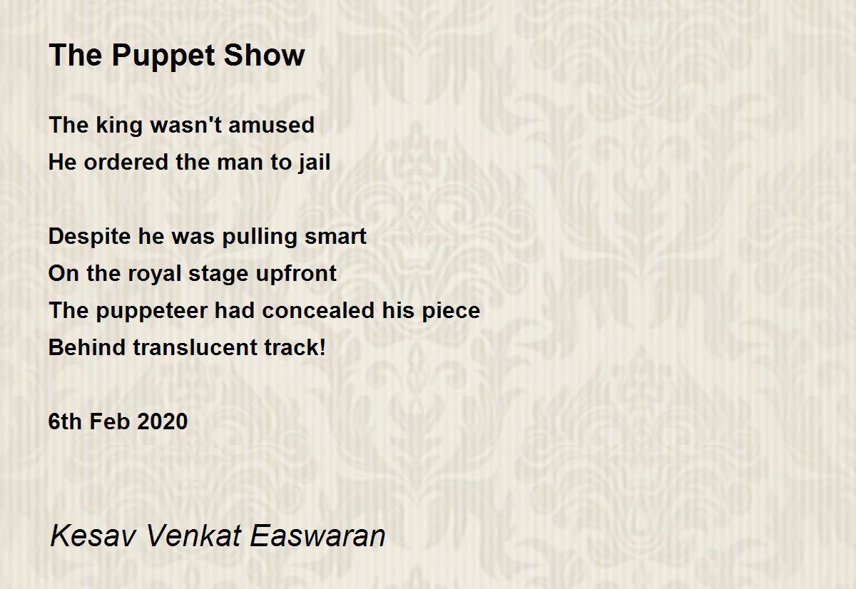 The Puppet Show The Puppet Show Poem by Kesav Venkat Easwaran