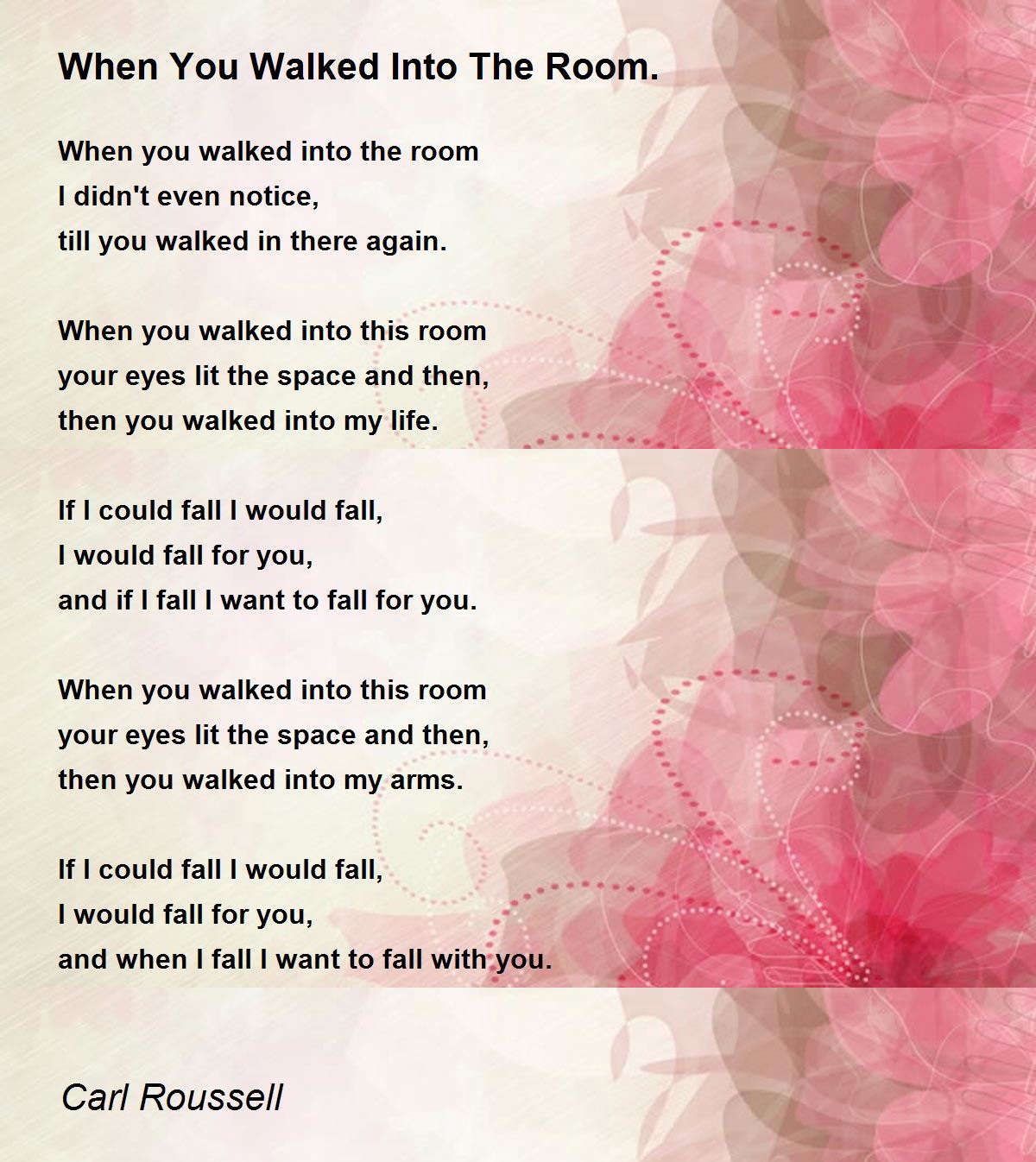 When You Walked Into The Room. by Carl Roussell When You Walked Into