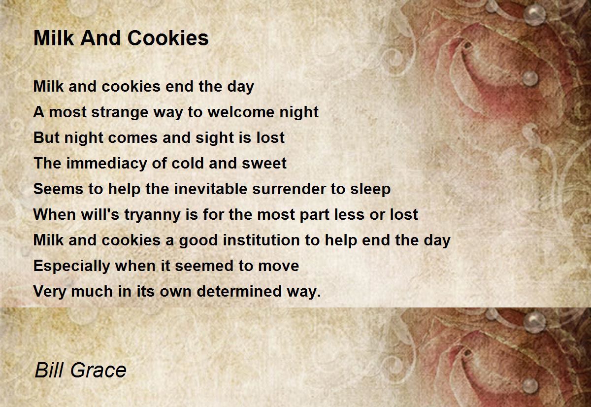 Milk And Cookies Milk And Cookies Poem by Bill Grace