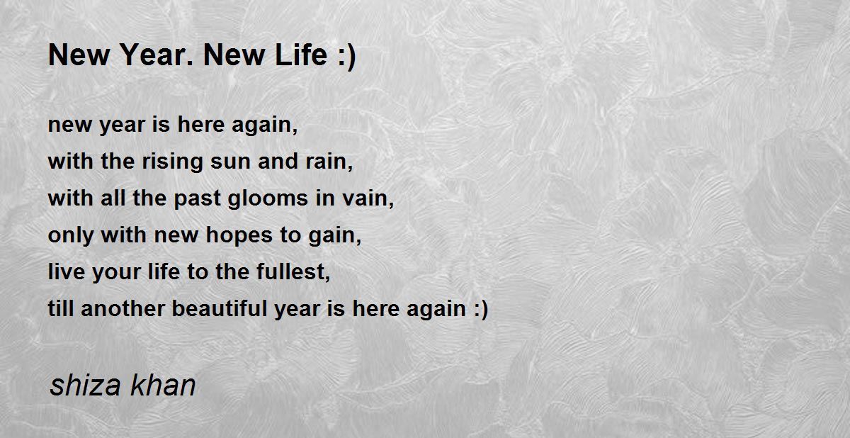 New Year. New Life ) Poem by shiza khan Poem Hunter