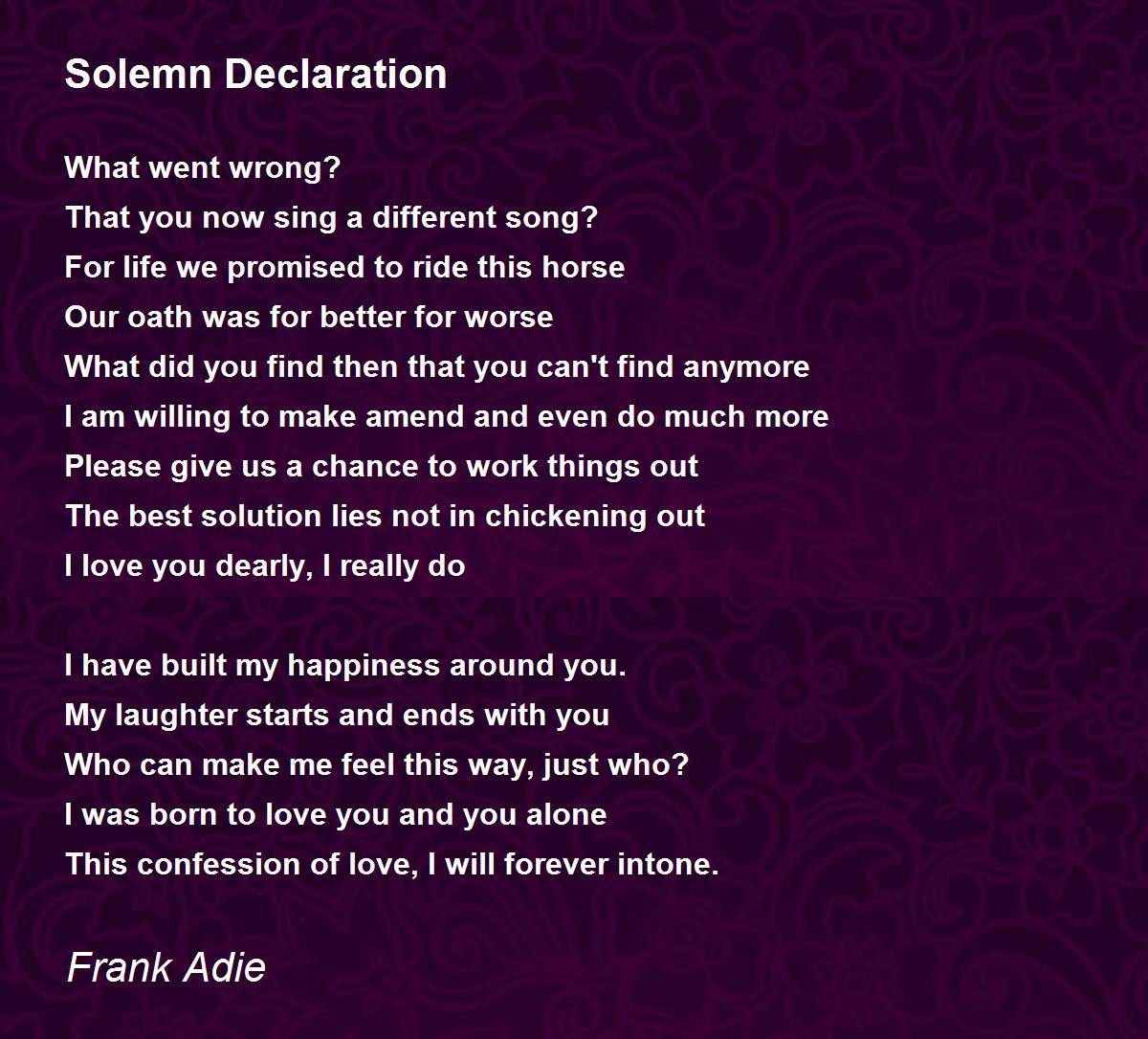 Solemn Declaration Solemn Declaration Poem by Frank Adie