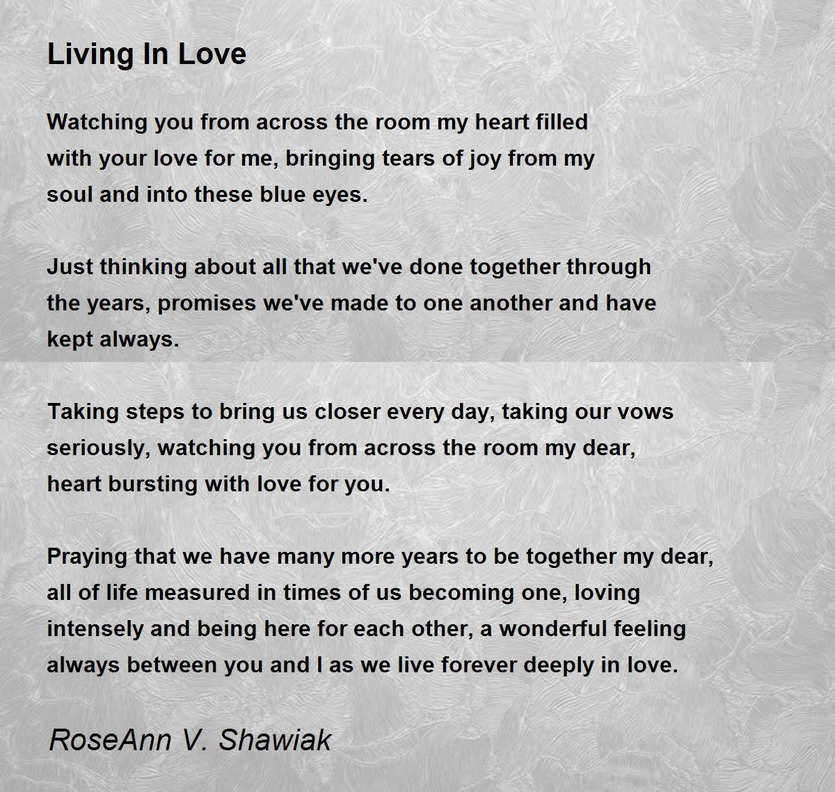 Living In Love Living In Love Poem by RoseAnn V. Shawiak