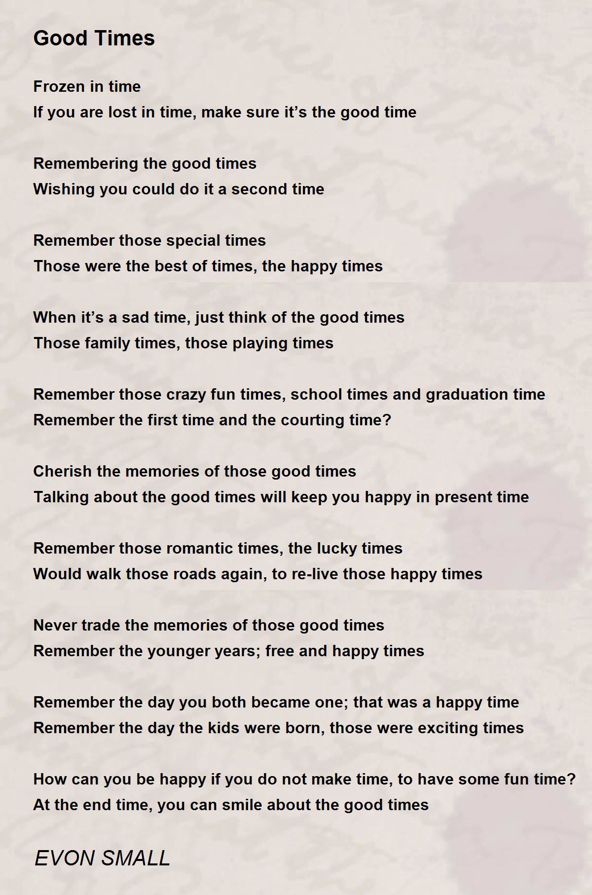 Good Times Good Times Poem by EVON SMALL