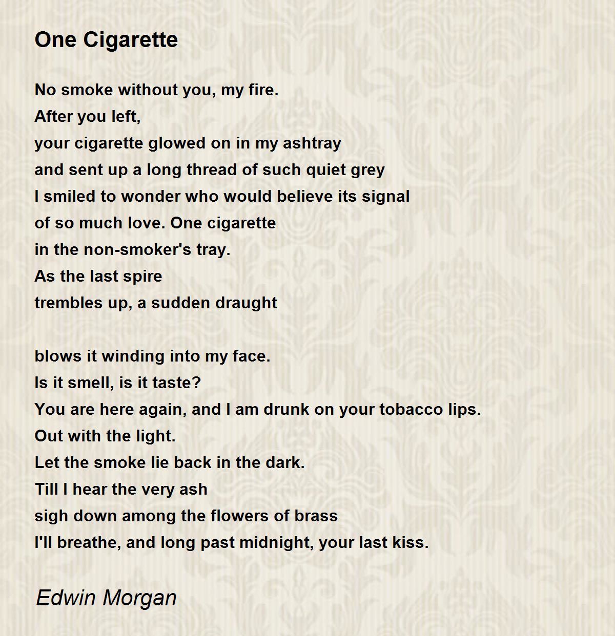 One Cigarette Poem by Edwin Morgan - Poem Hunter Comments