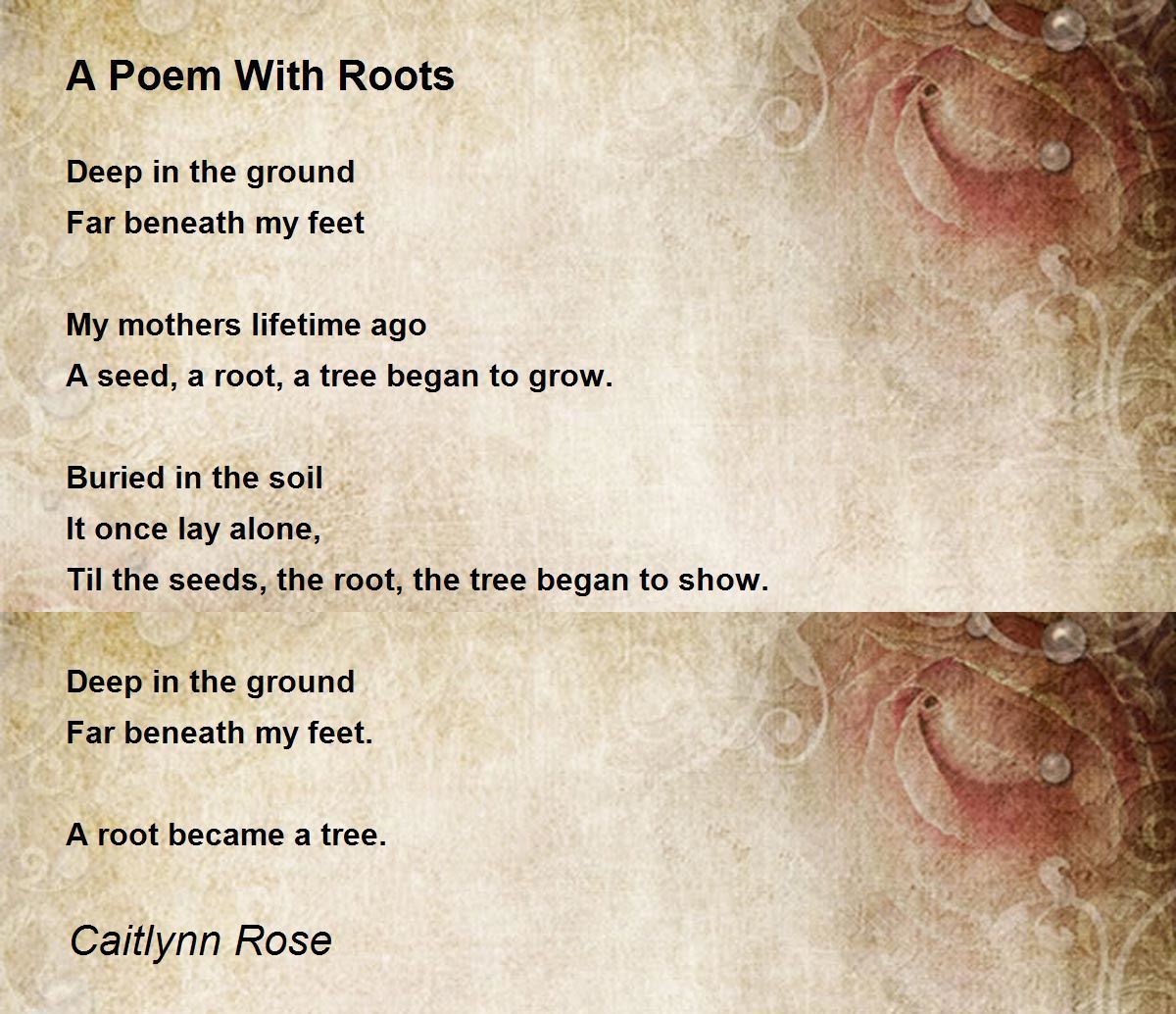 A Poem With Roots A Poem With Roots Poem by Caitlynn Rose