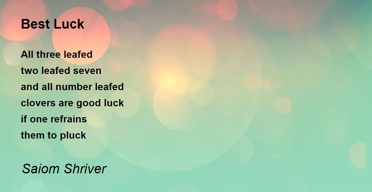 Best Luck by Saiom Shriver Best Luck Poem