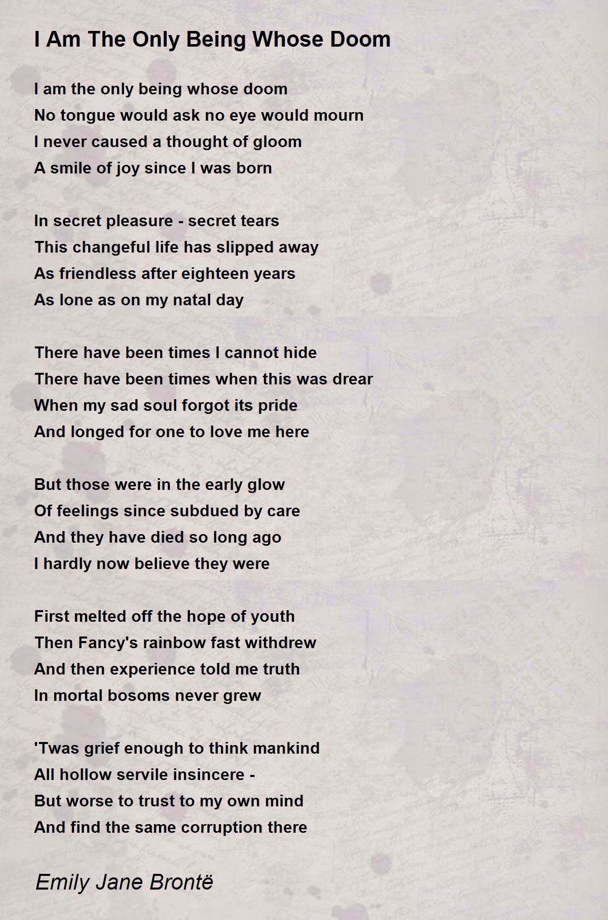 I Am The Only Being Whose Doom Poem by Emily Jane Brontë ...
