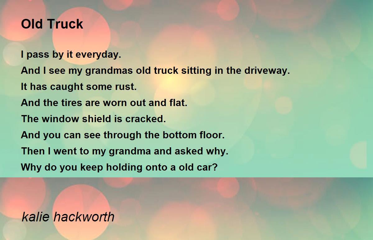Old Truck Poem by kalie hackworth - Poem Hunter