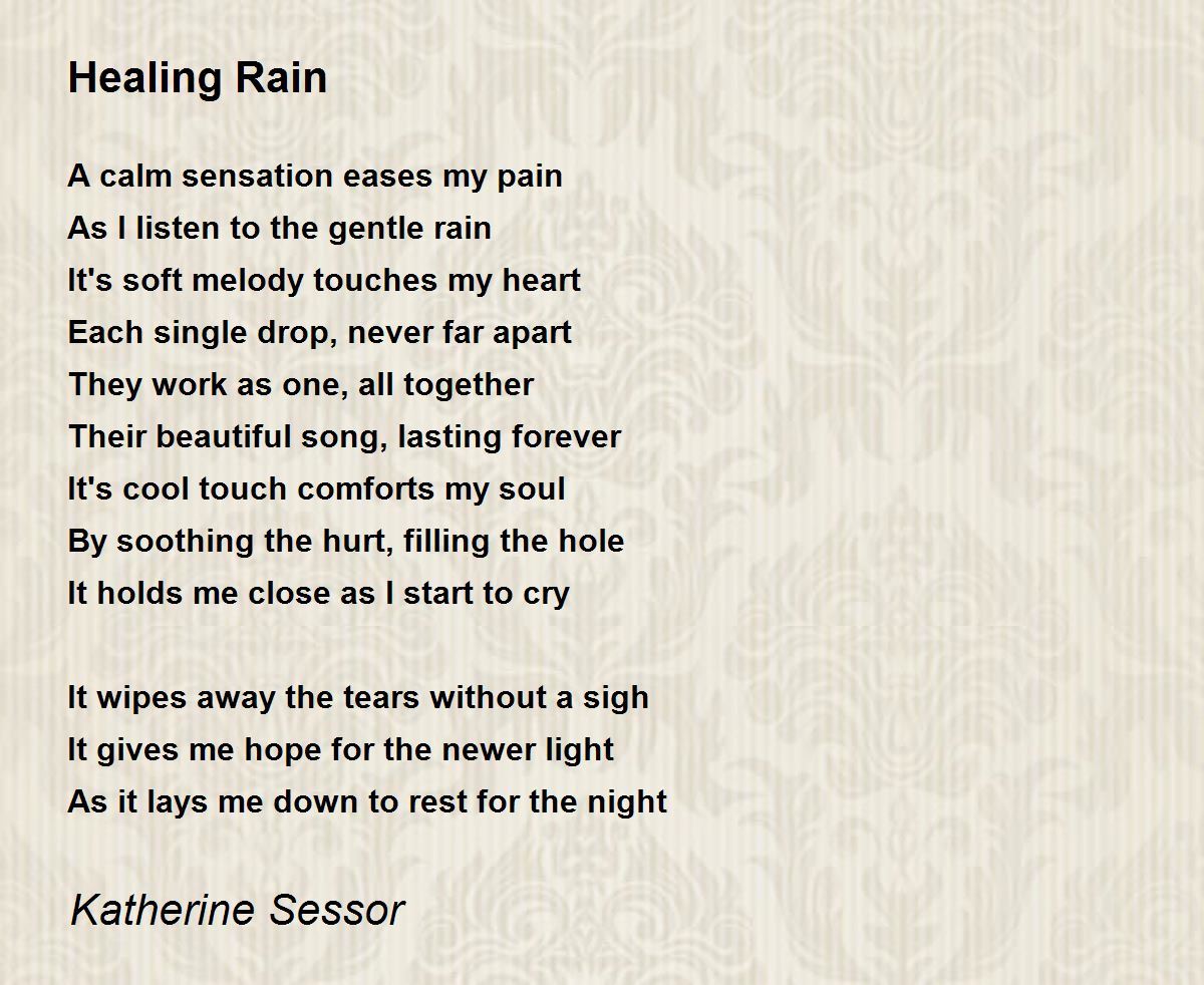 Healing Rain Healing Rain Poem by Katherine Sessor
