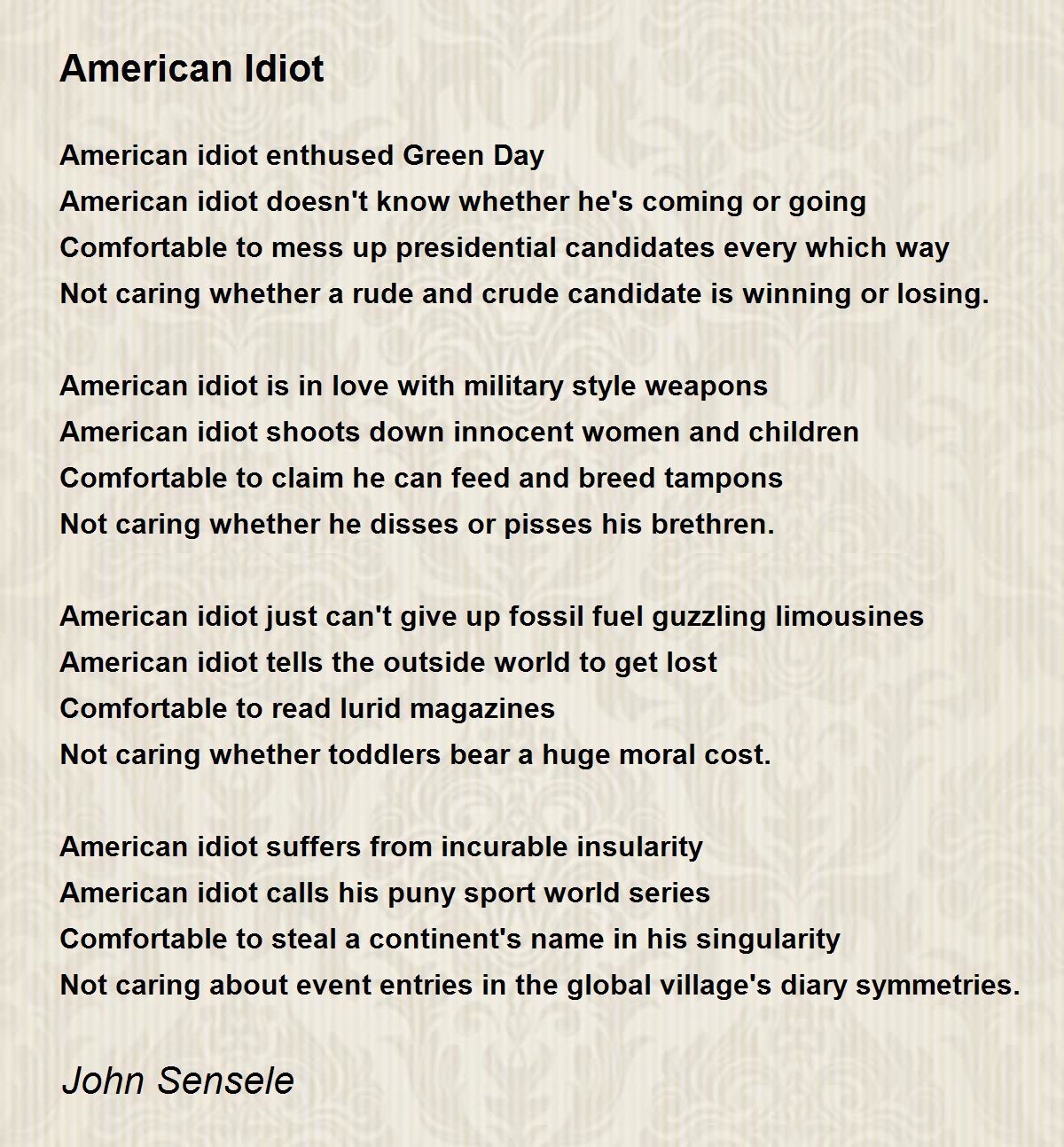 American Idiot American Idiot Poem by John Sensele