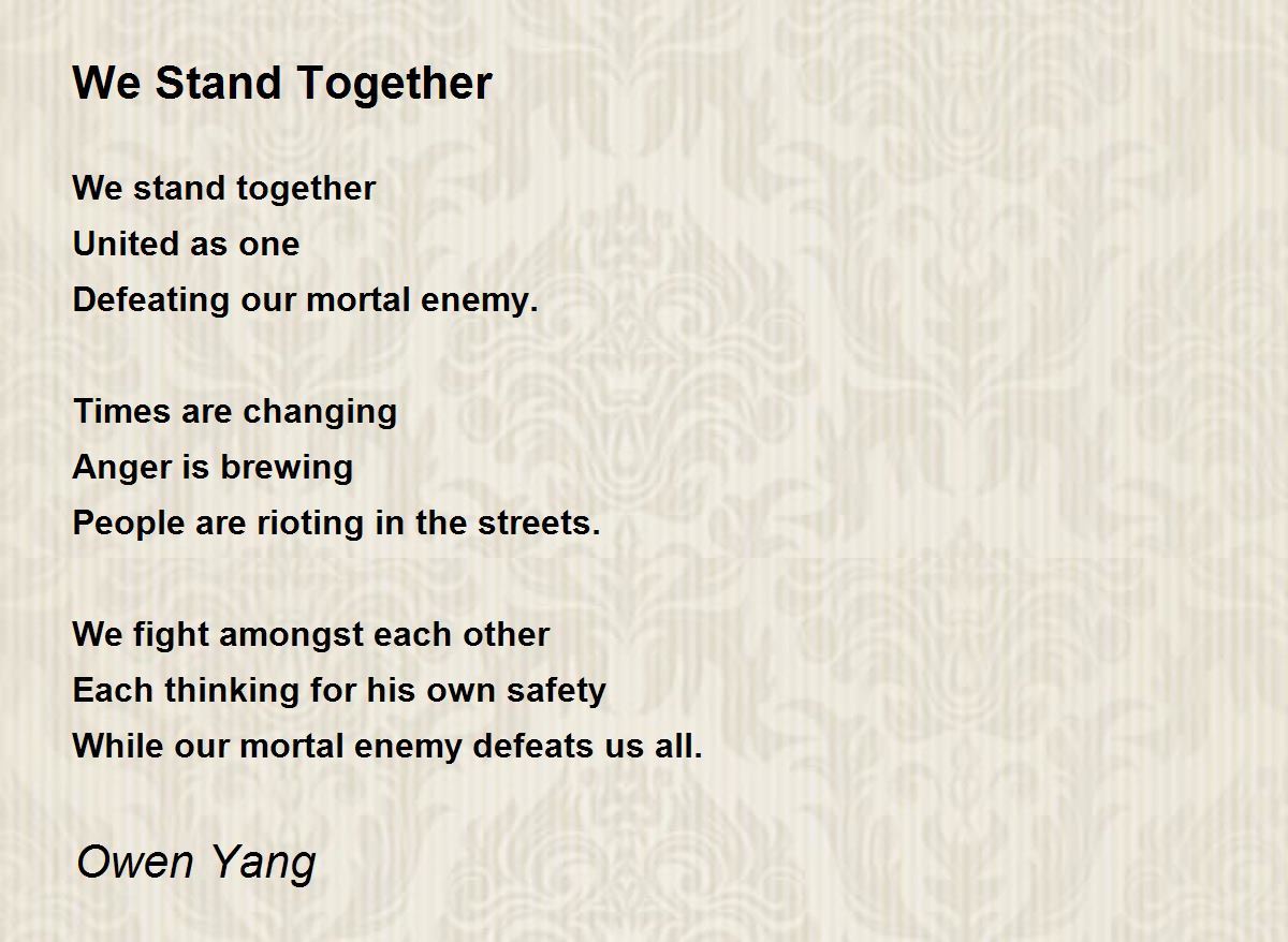 We Stand Together We Stand Together Poem by Owen Yang