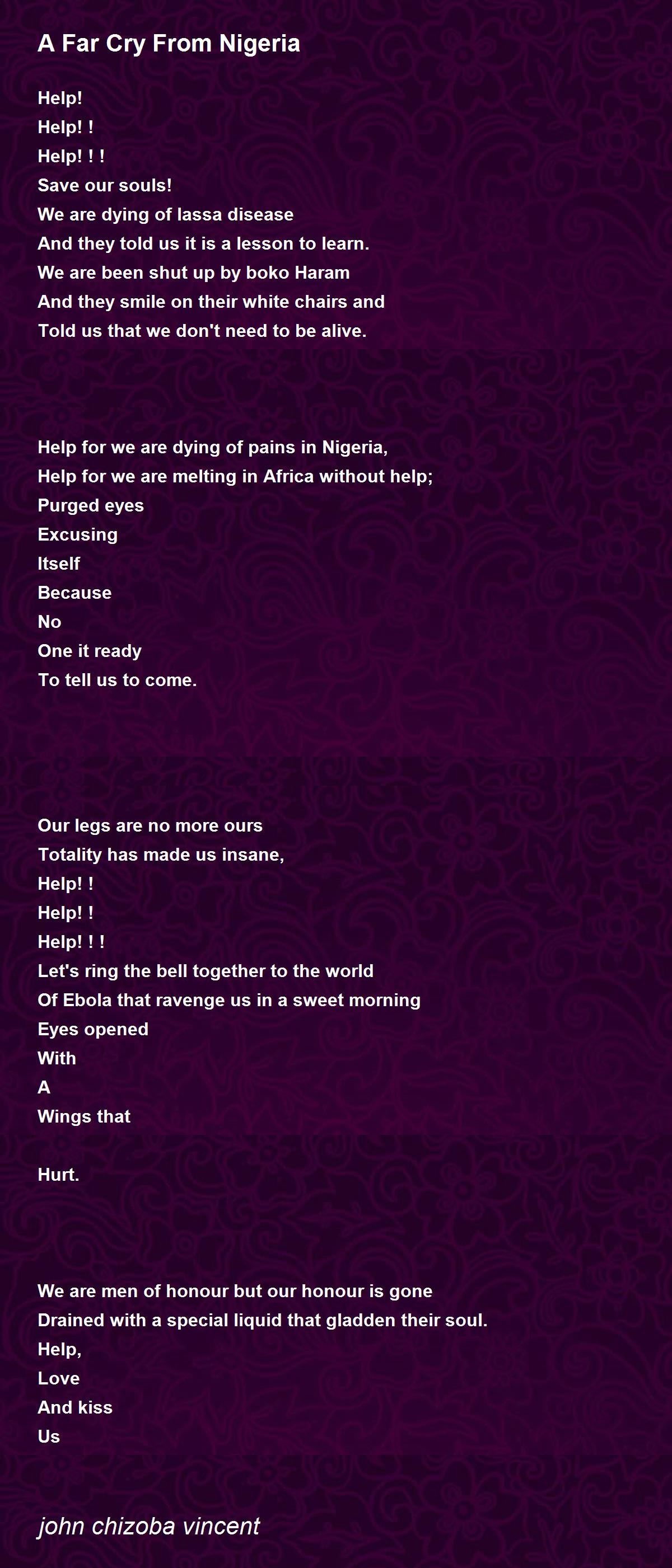 A Far Cry From Nigeria By John Chizoba Vincent A Far Cry From Nigeria Poem
