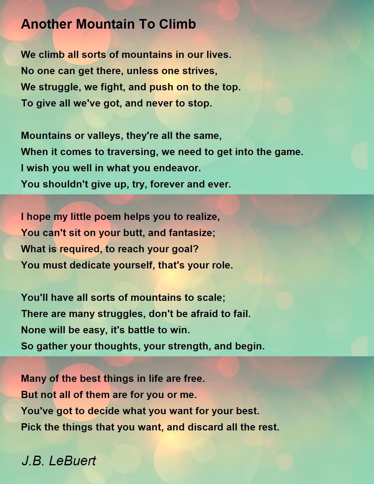 Another Mountain To Climb Another Mountain To Climb Poem by J.B. LeBuert