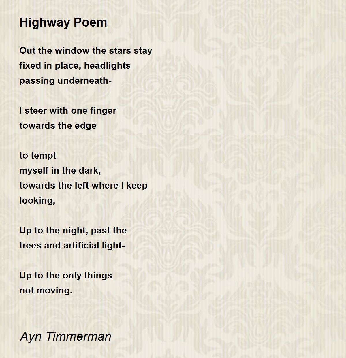 Highway Poem Highway Poem Poem by Ayn Timmerman