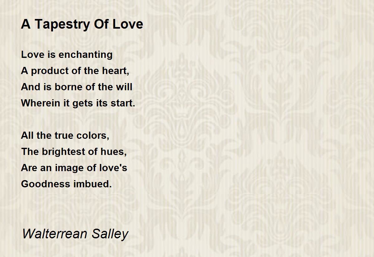 A Tapestry Of Love A Tapestry Of Love Poem by Walterrean Salley