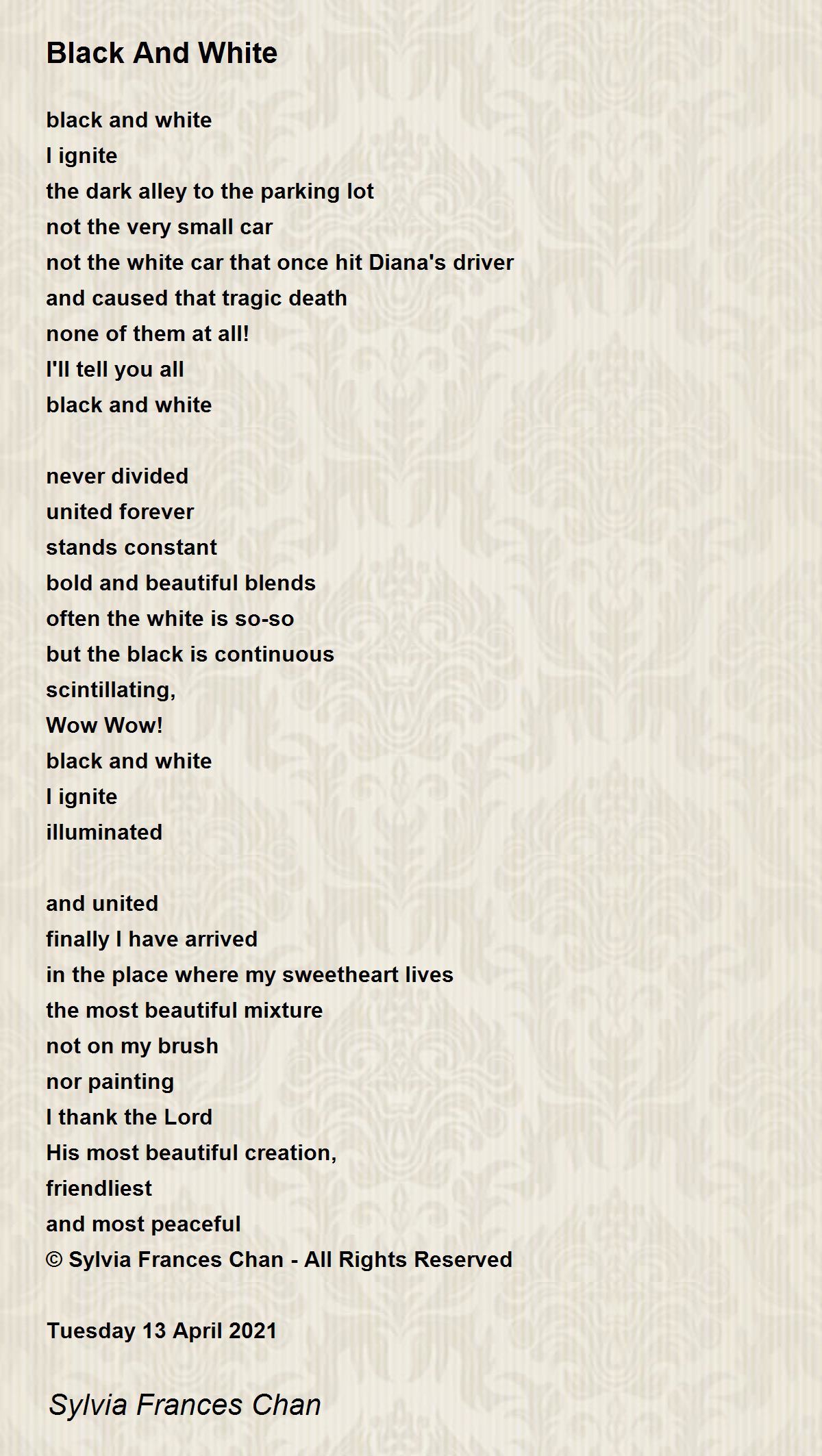 Black And White Black And White Poem by Sylvia Frances Chan