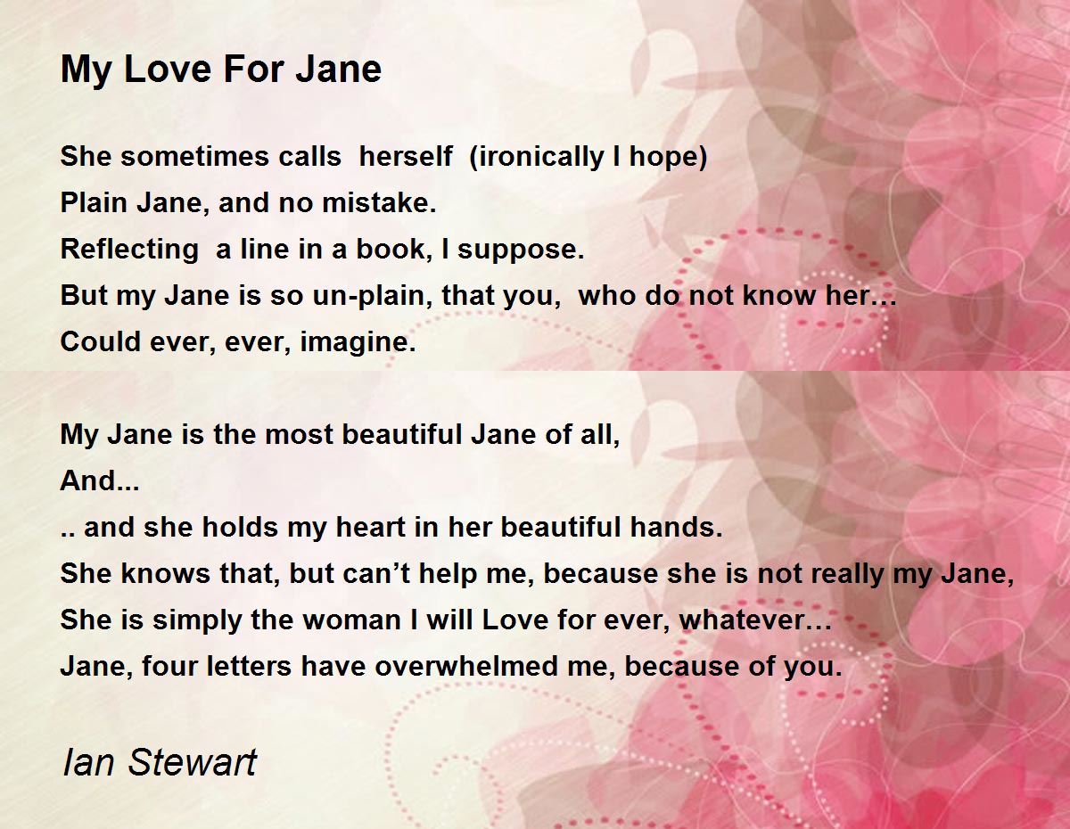 My Love For Jane My Love For Jane Poem by Ian Stewart