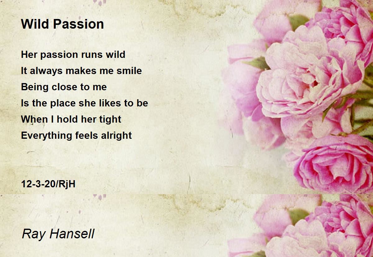 Wild Passion Wild Passion Poem by Ray Hansell