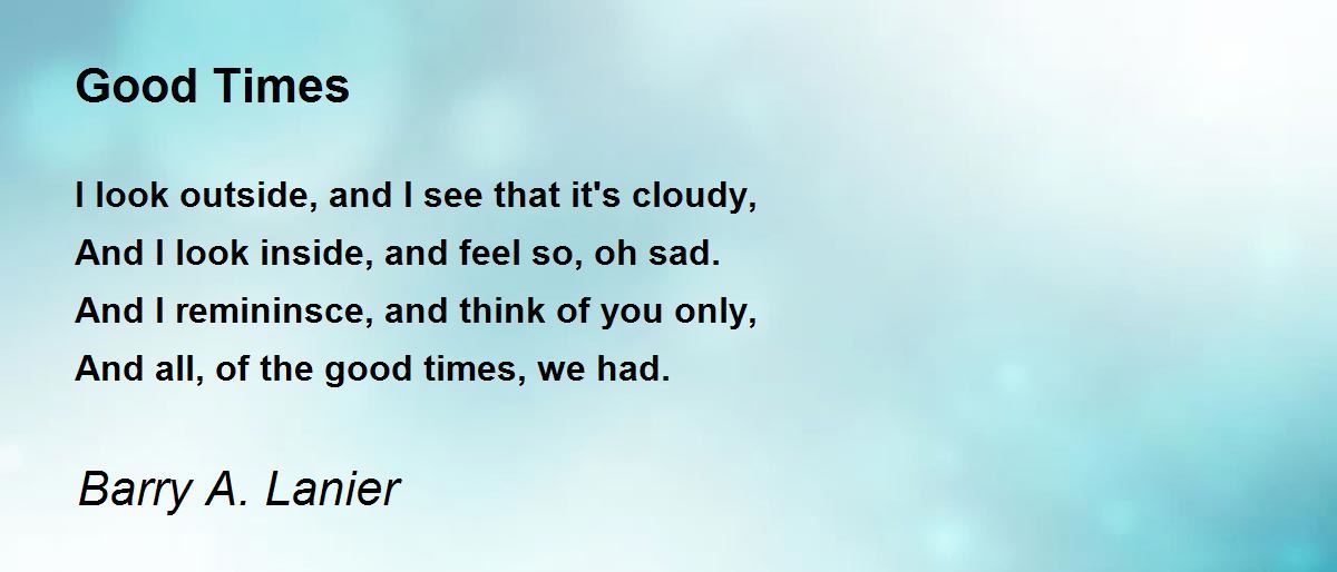 Good Times by Barry A. Lanier Good Times Poem