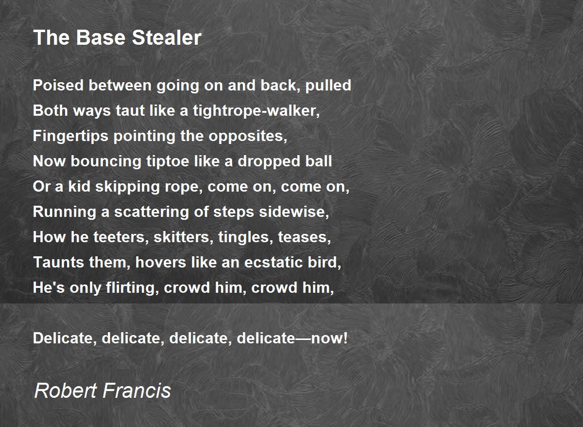 The Base Stealer The Base Stealer Poem by Robert Francis