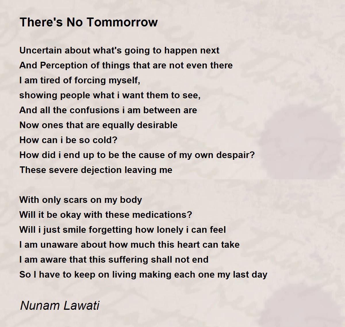 There's No Tommorrow - There's No Tommorrow Poem by Nunam Lawati
