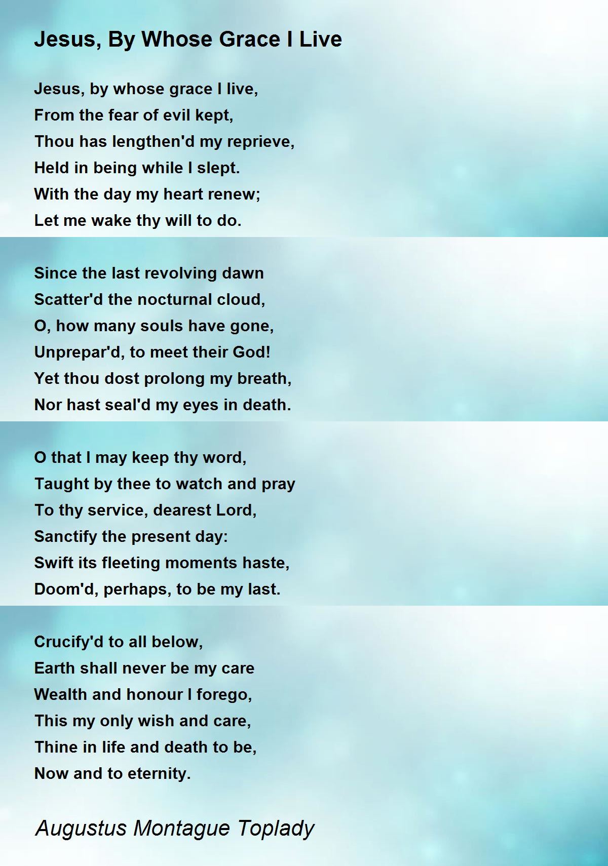 Jesus, By Whose Grace I Live Poem by Augustus Montague Toplady - Poem