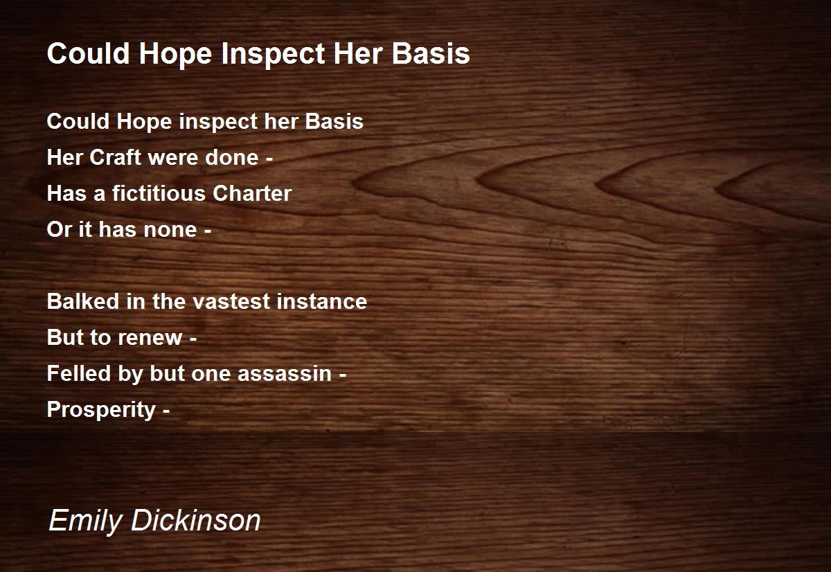 Could Hope Inspect Her Basis Could Hope Inspect Her Basis Poem by