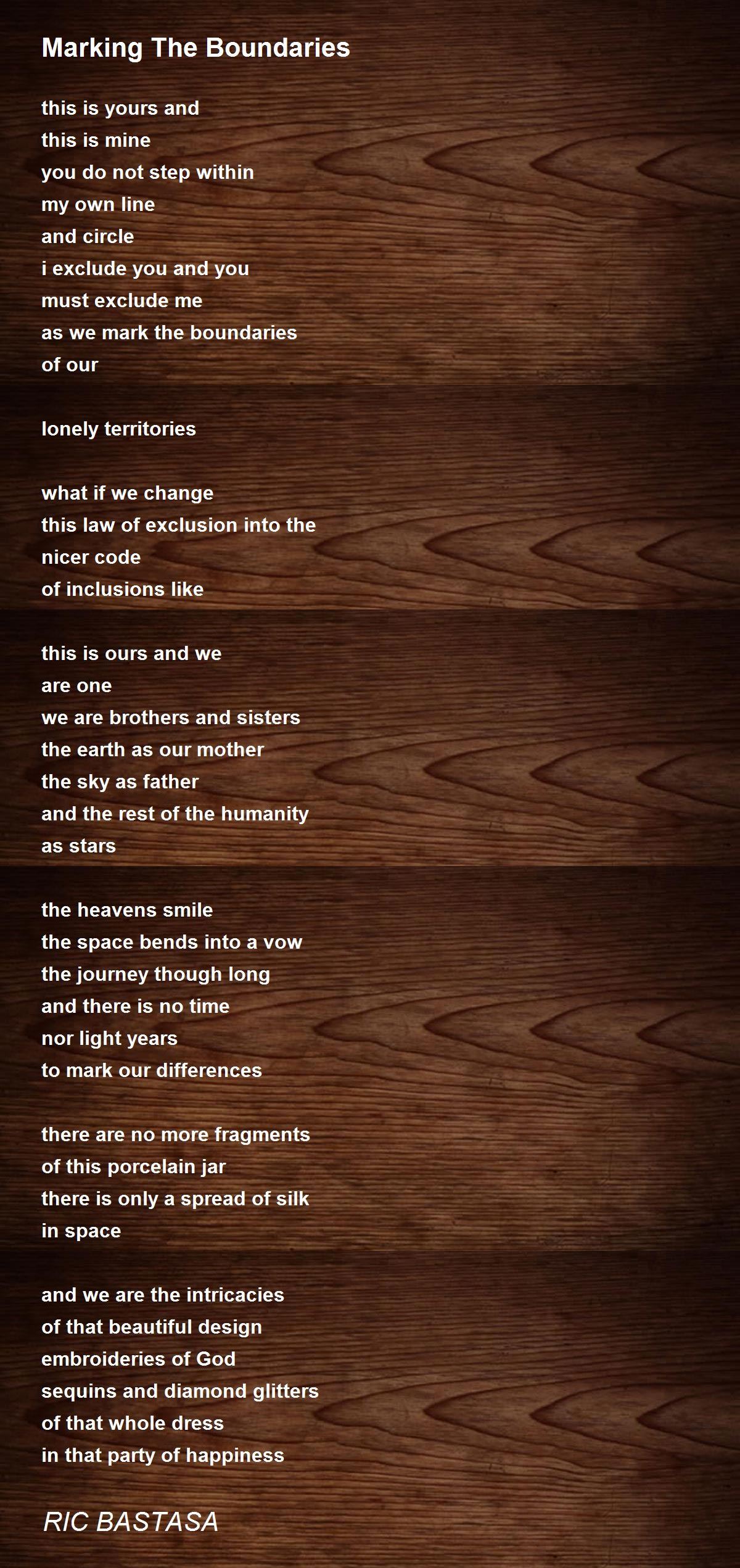 Marking The Boundaries by RIC BASTASA Marking The Boundaries Poem