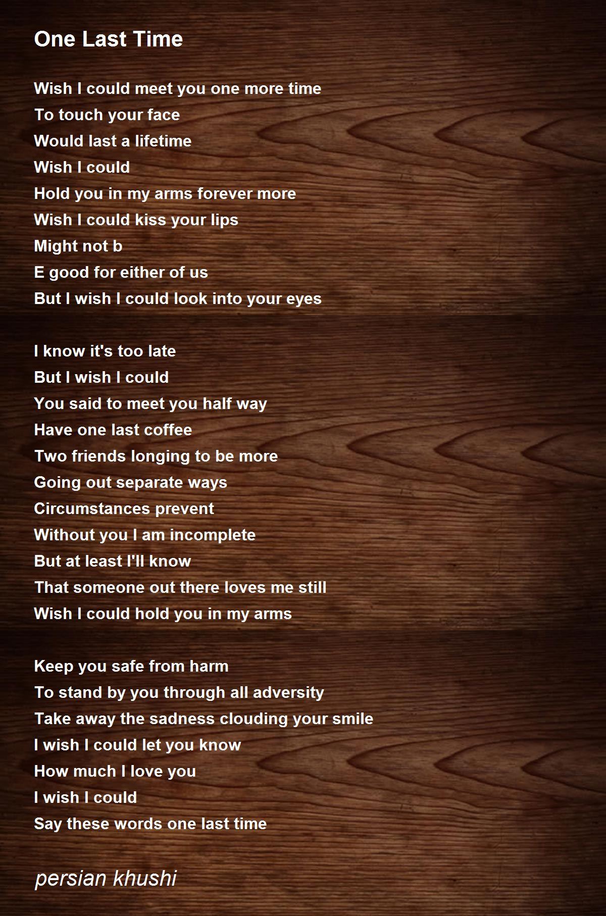 One Last Time By Persian Khushi One Last Time Poem One Last Time By Persian Khushi One Last Time Poem