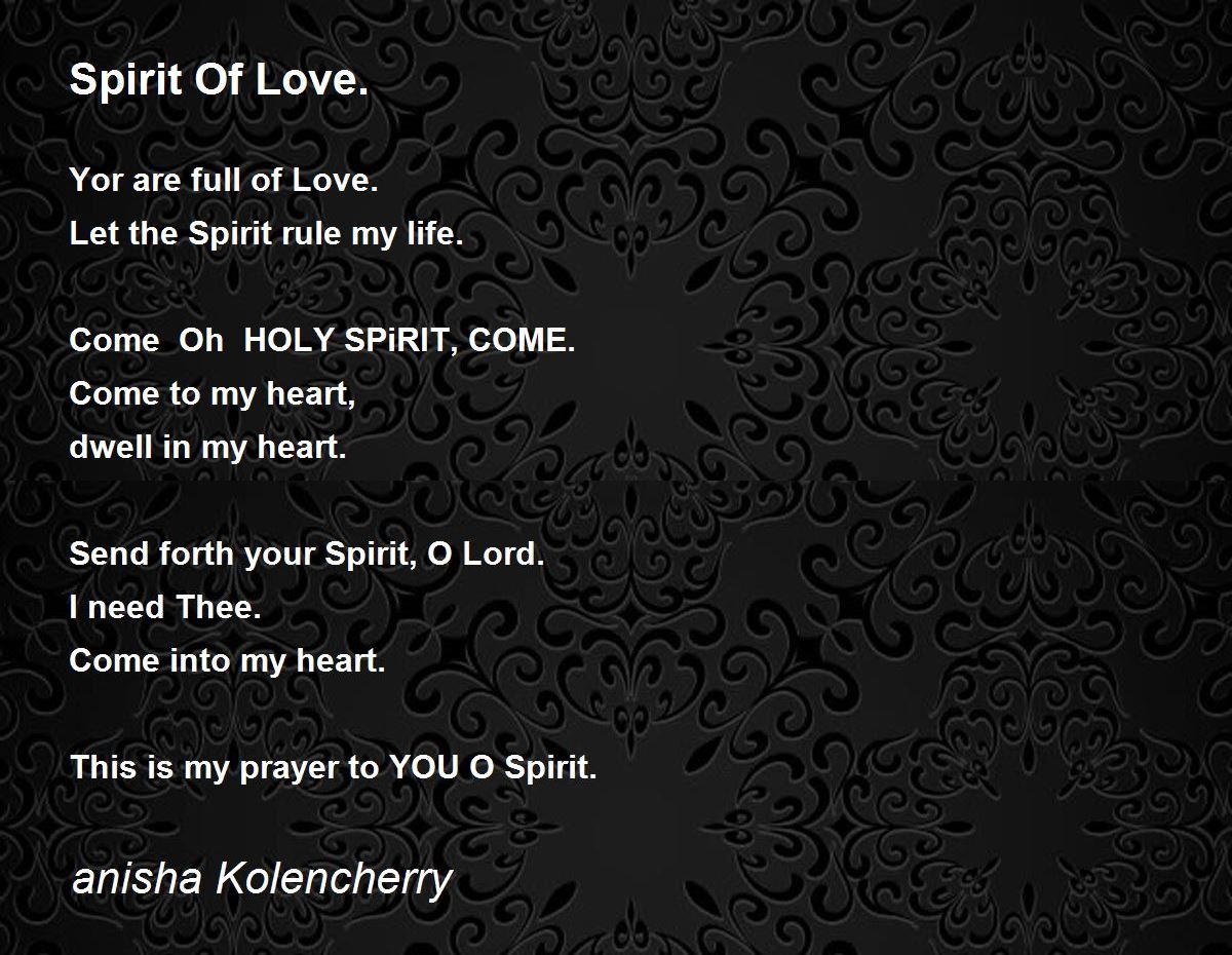 Spirit Of Love. Poem by anisha Kolencherry Poem Hunter