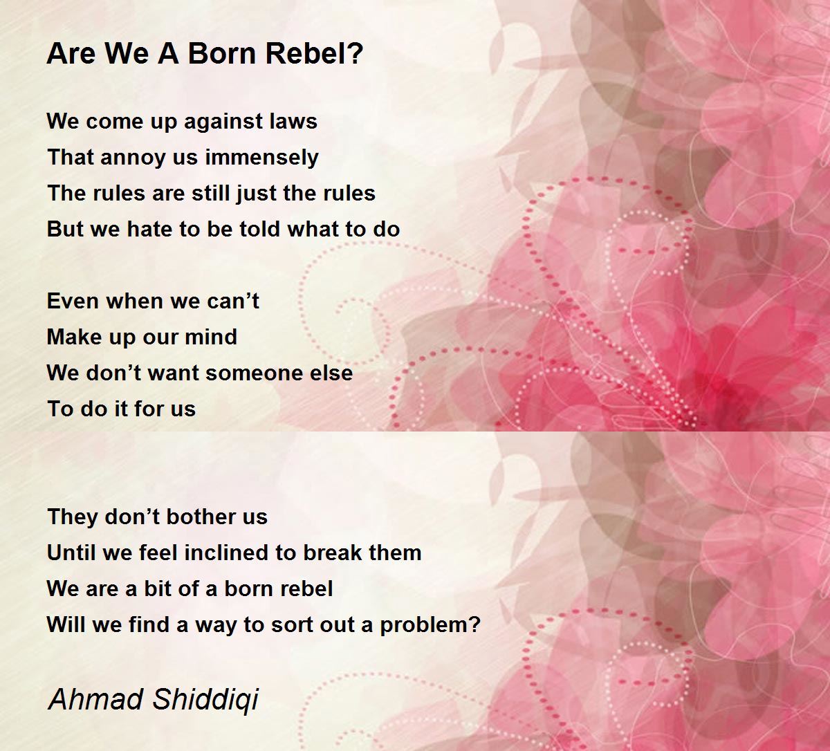 Are We A Born Rebel? Are We A Born Rebel? Poem by Ahmad Shiddiqi