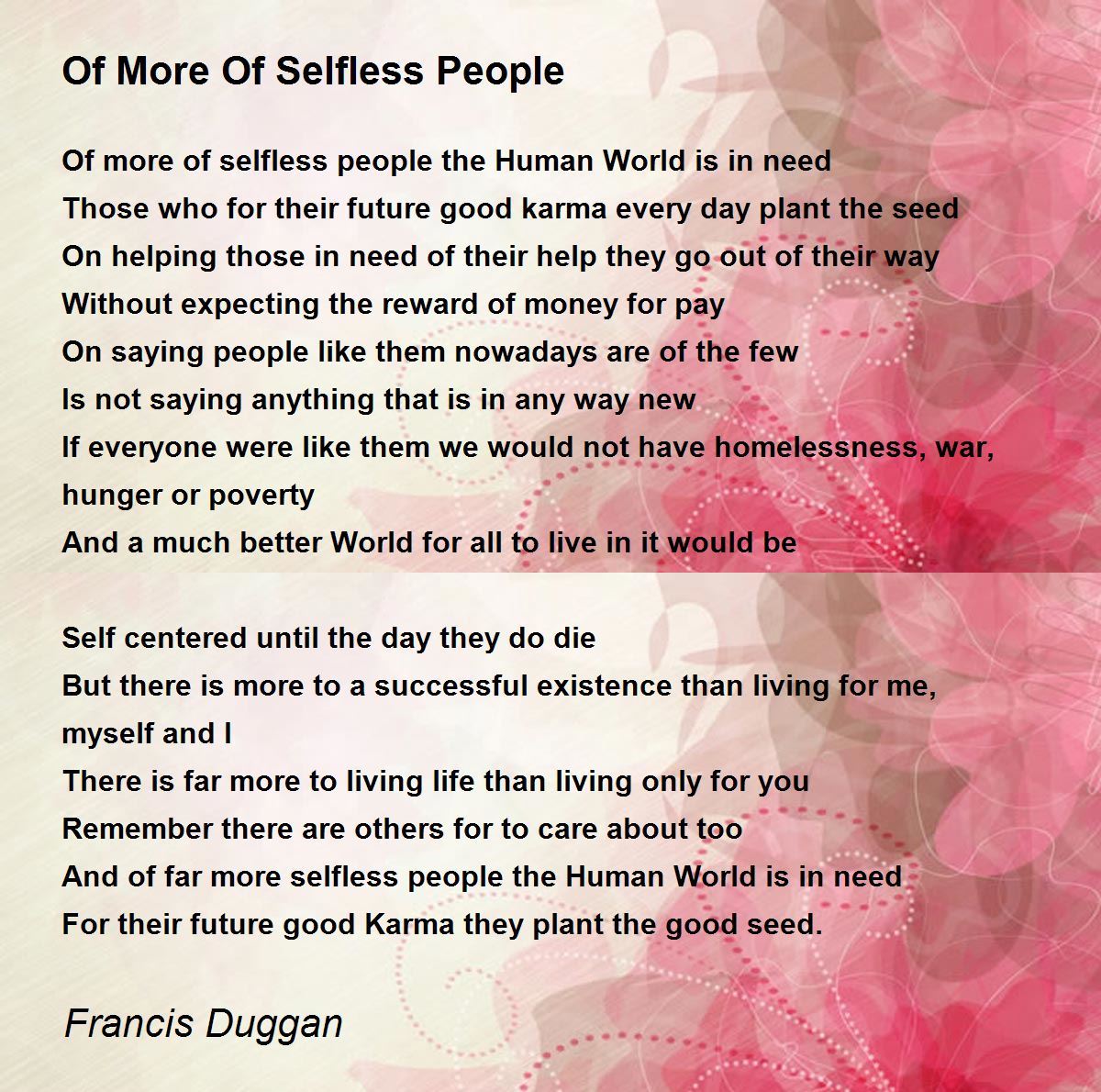 Of More Of Selfless People Poem by Francis Duggan - Poem Hunter Good Selfless Quotes