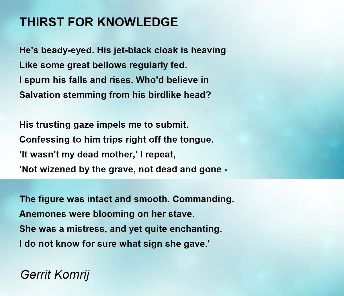 THIRST FOR KNOWLEDGE by Gerrit Komrij THIRST FOR KNOWLEDGE Poem