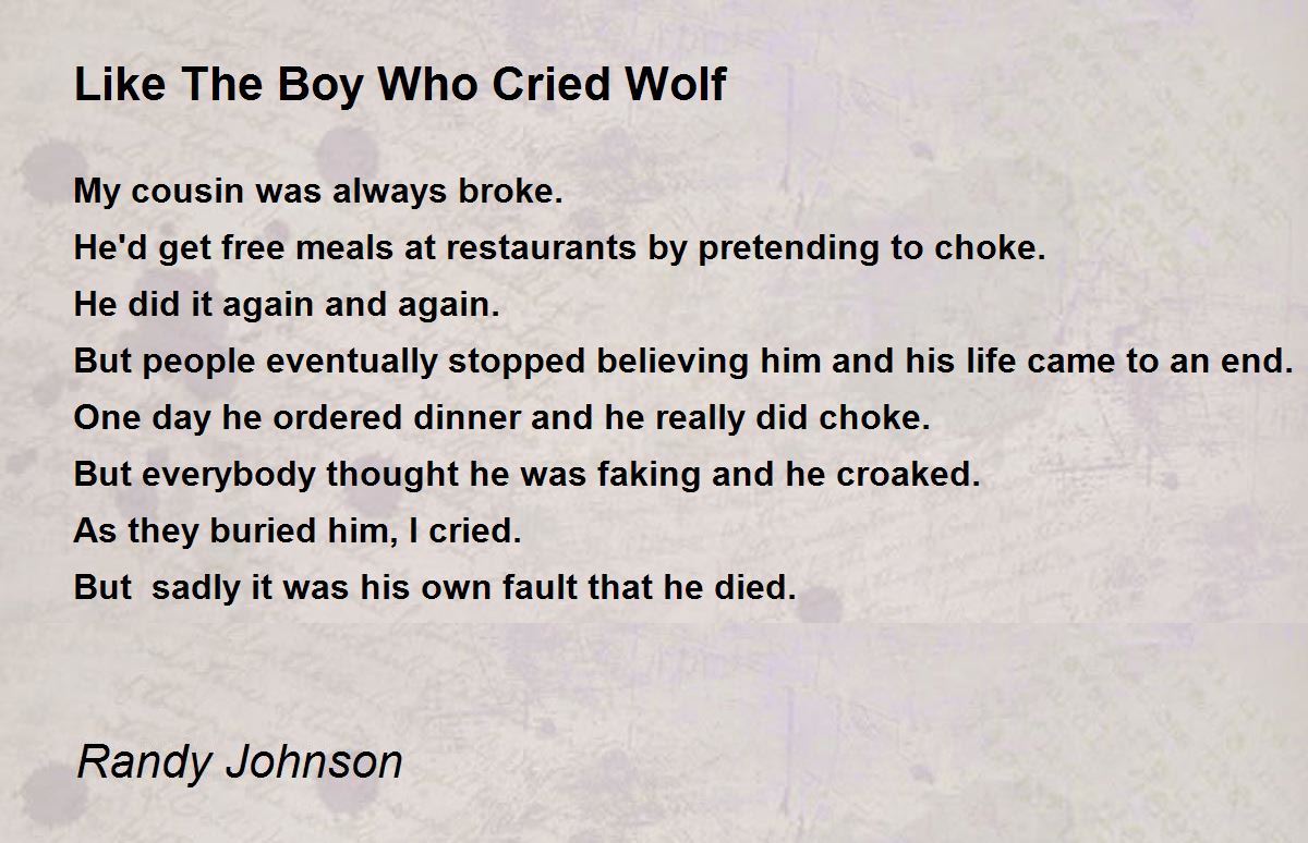 Like The Boy Who Cried Wolf Like The Boy Who Cried Wolf Poem by Randy