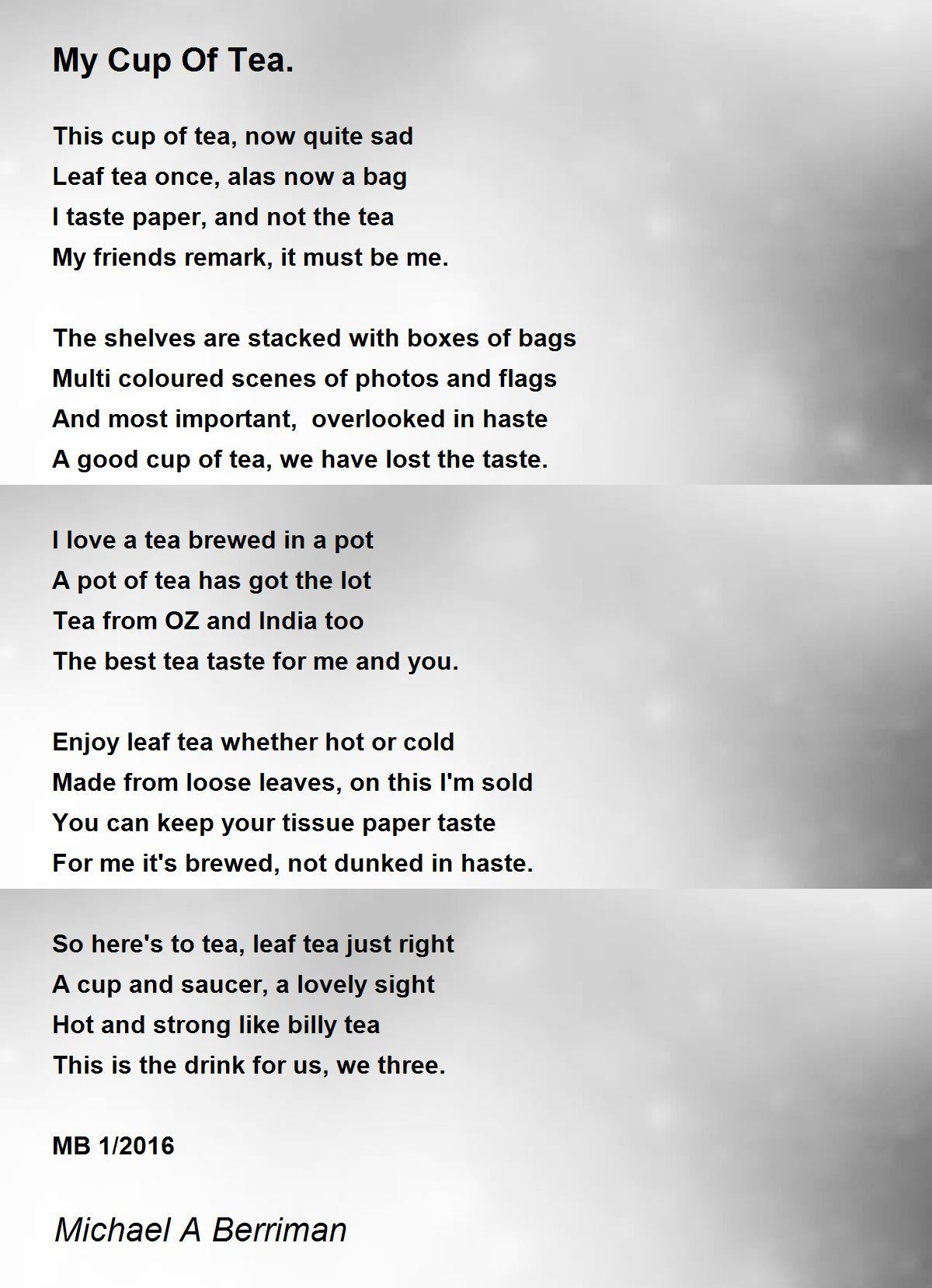 My Cup Of Tea Poem By Michael A Berriman Poem Hunter