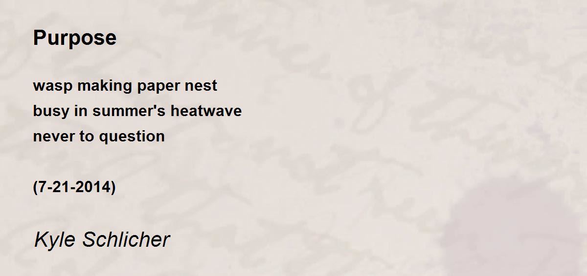 Purpose Poem by Kyle Schlicher Poem Hunter